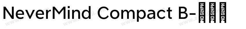 NeverMind Compact B字体转换 NeverMind Compact B字体转换